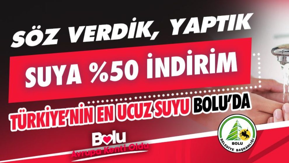 BOLU'DA SUYA %50 İNDİRİM